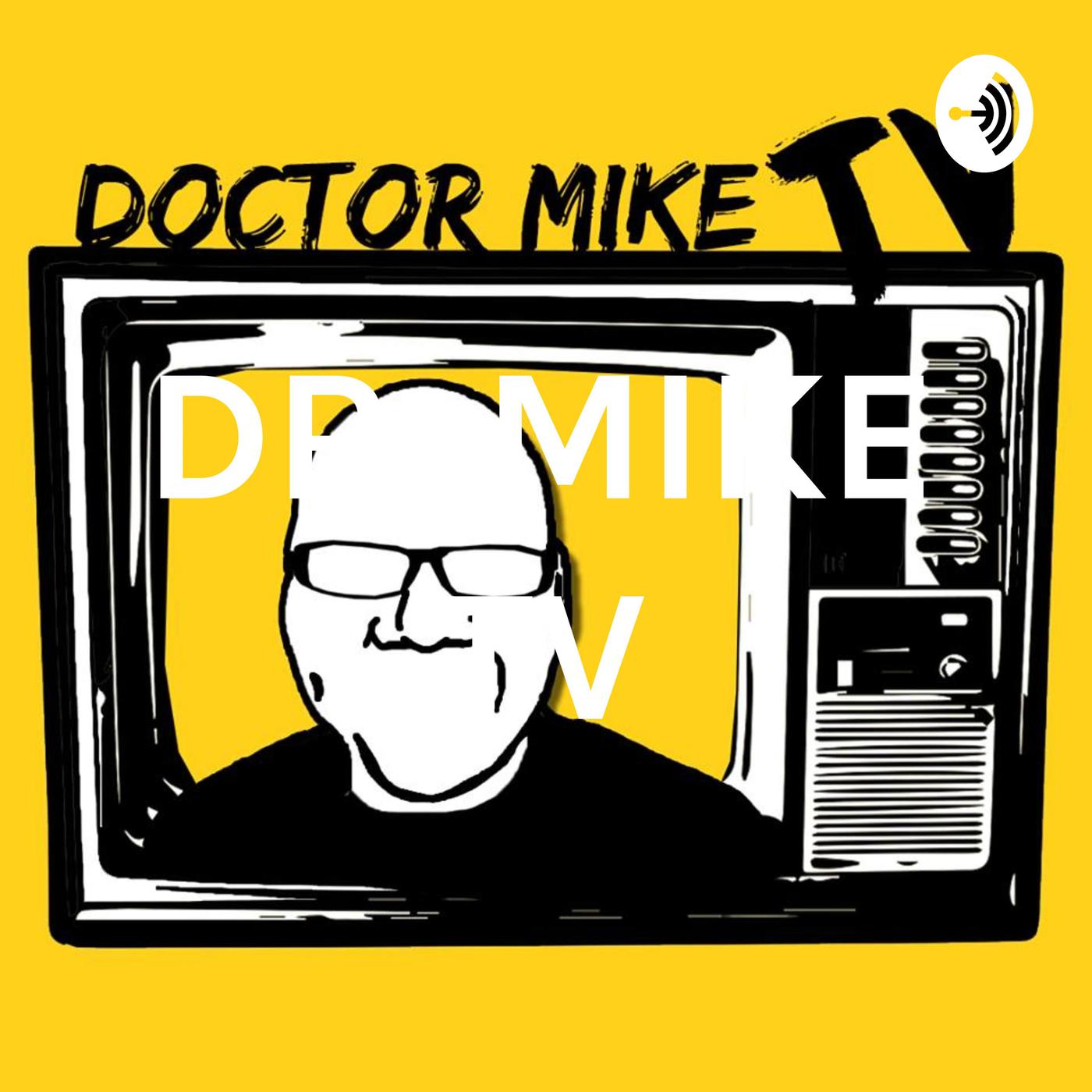 DR. MIKE TV (podcast) - Michael C. | Listen Notes