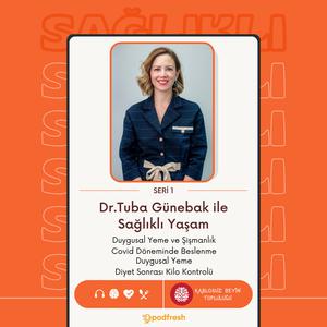 Dr. Tuba Günebak ile Sağlıklı Yaşam