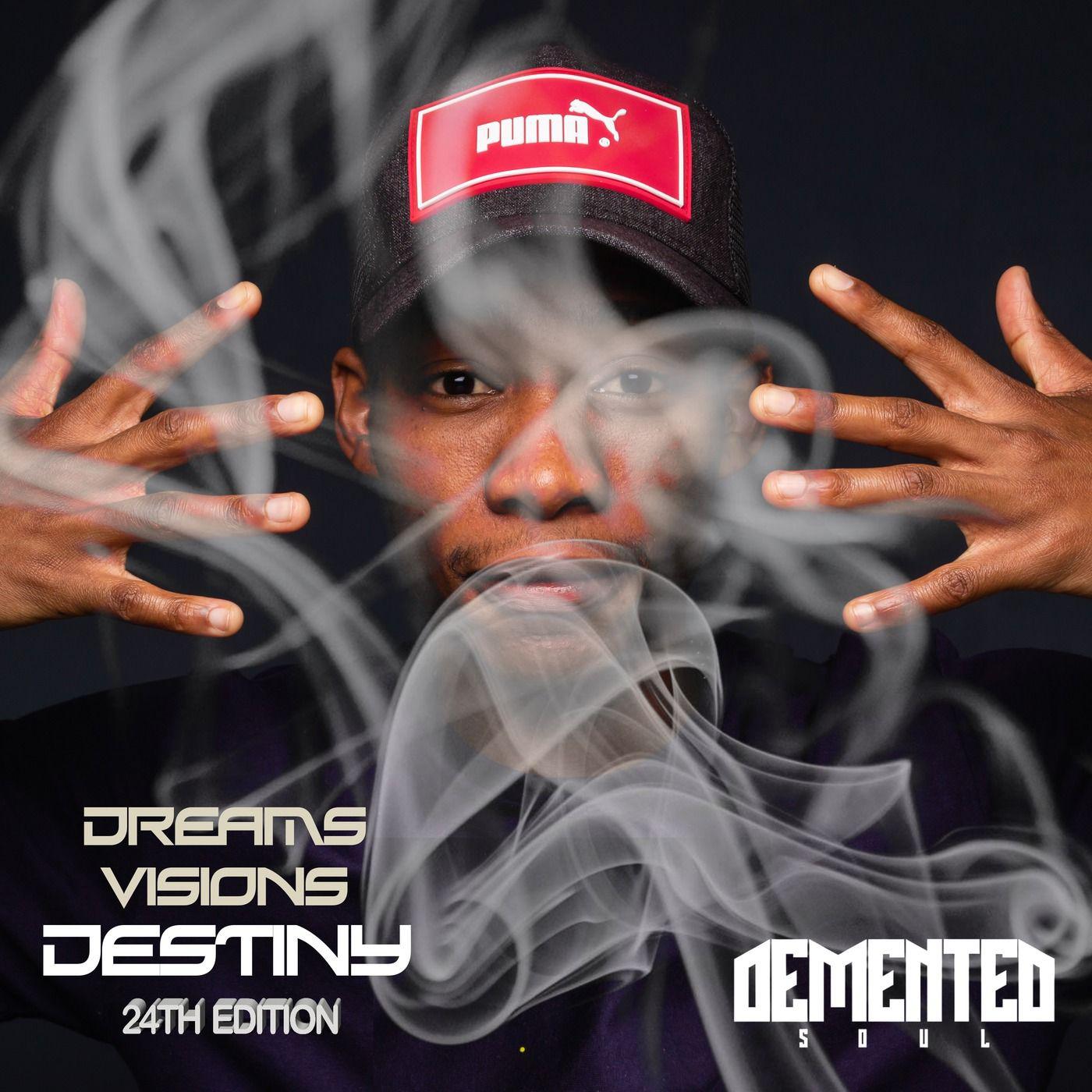 Demented Remy Dreams Visions & Destiny Podcasts - Demented Soul | Listen Notes