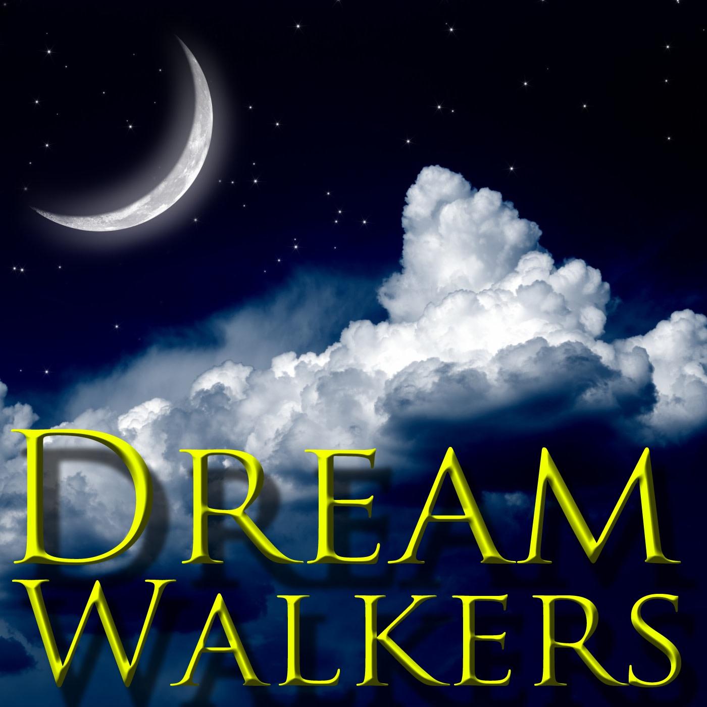 DreamWalkers Gathering Beyond Time podcast  Open and Clear  