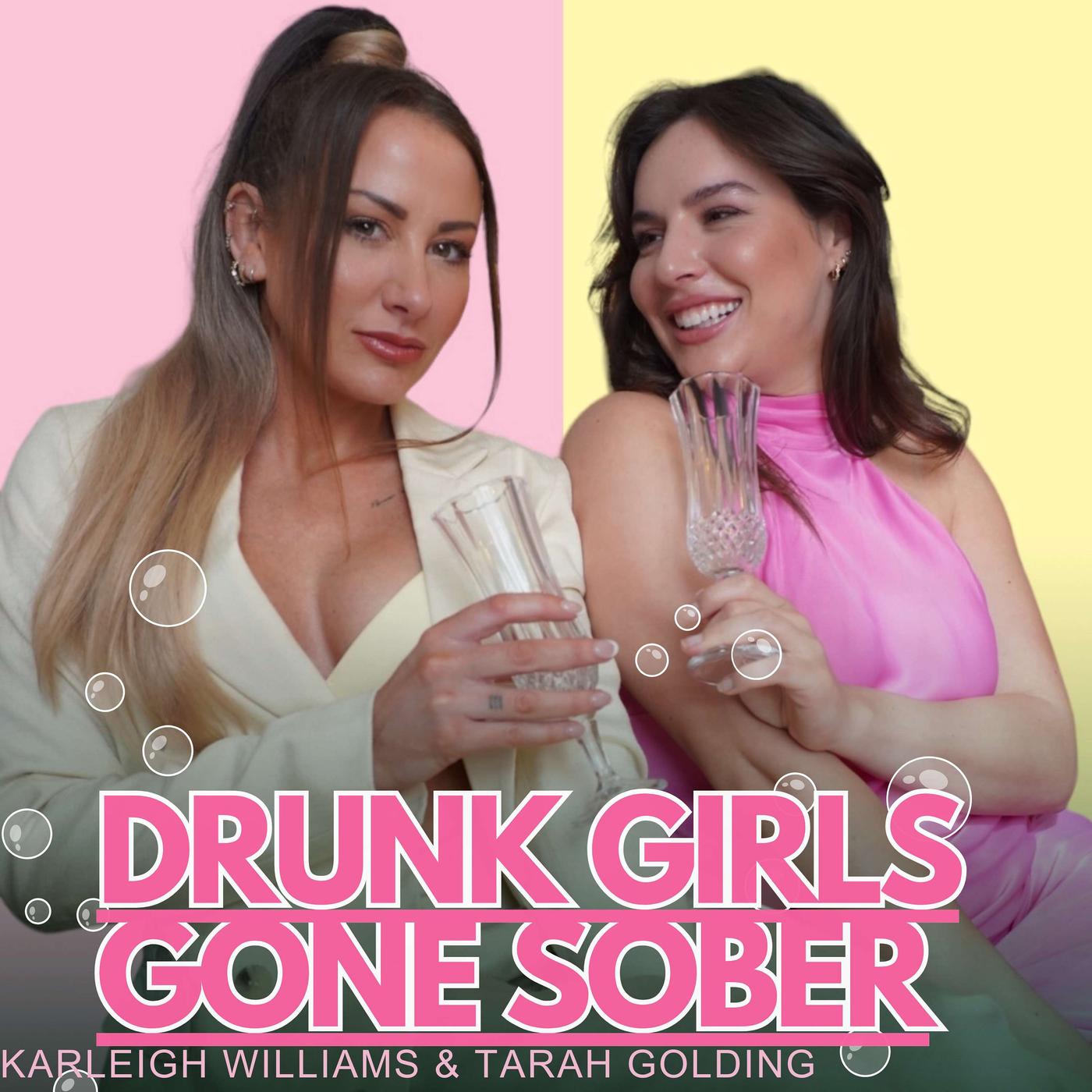 Drunk Girls Gone Sober (podcast) - Karleigh Williams & Tarah Golding |  Listen Notes