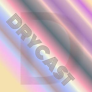 Drycast