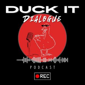 Duck it Dialogue