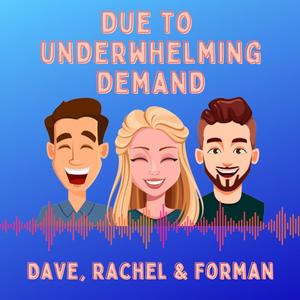 Due to Underwhelming Demand