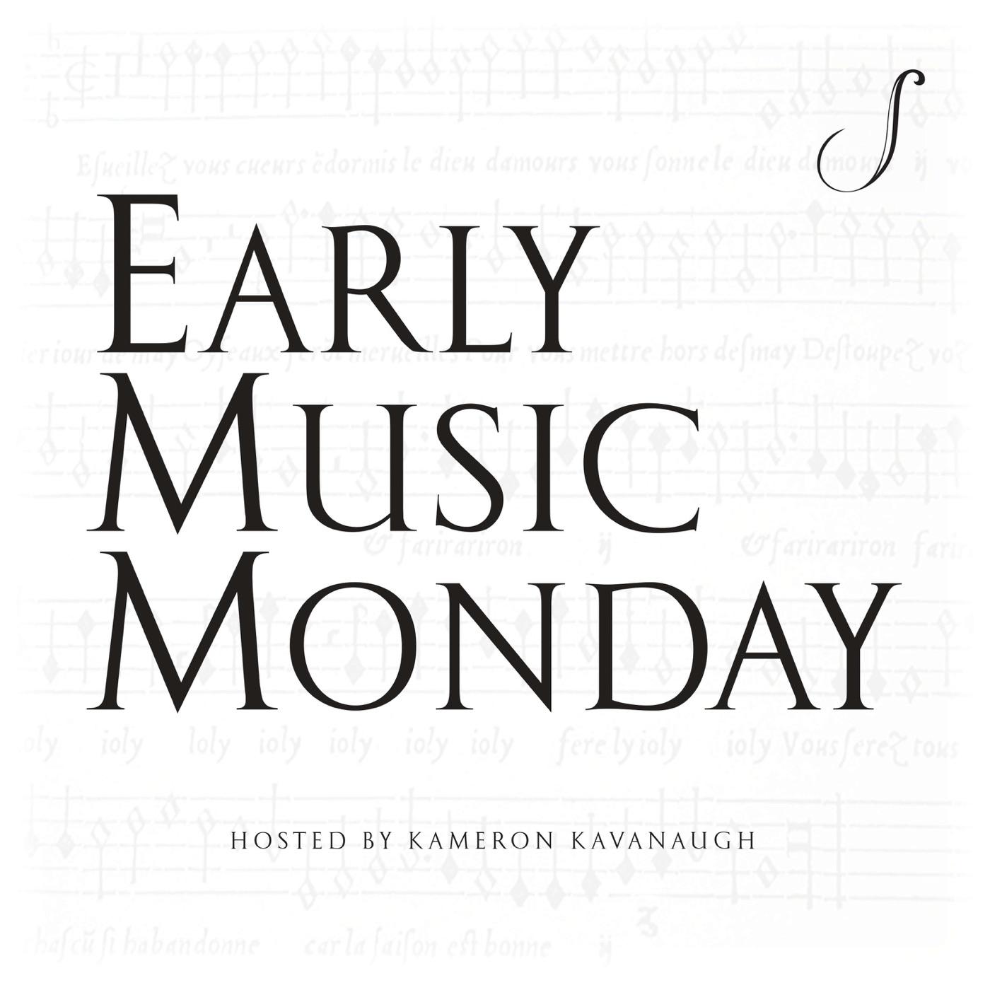 Early Music Monday