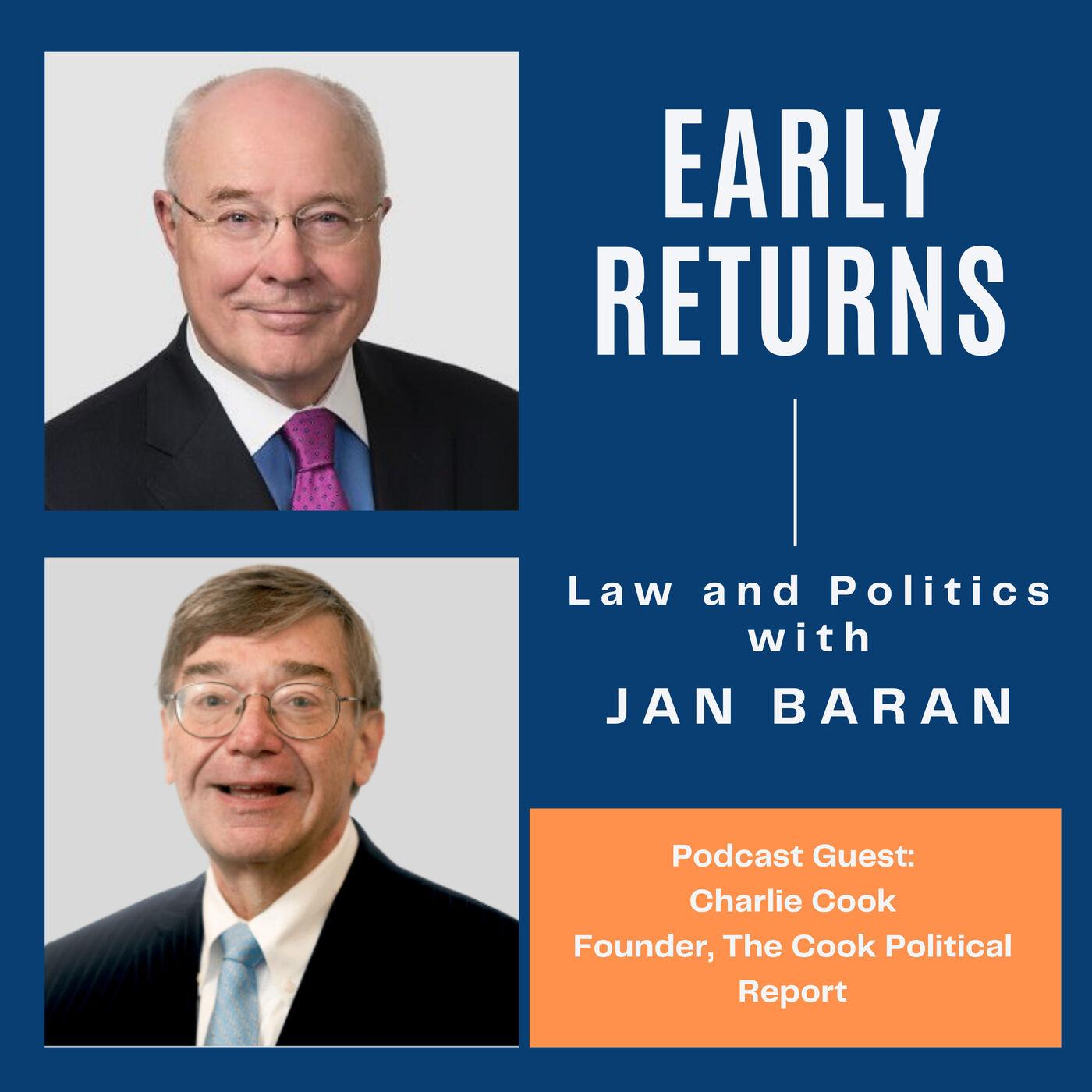 Deciphering Election 2024 with Charlie Cook Early Returns Law and Politics with Jan Baran