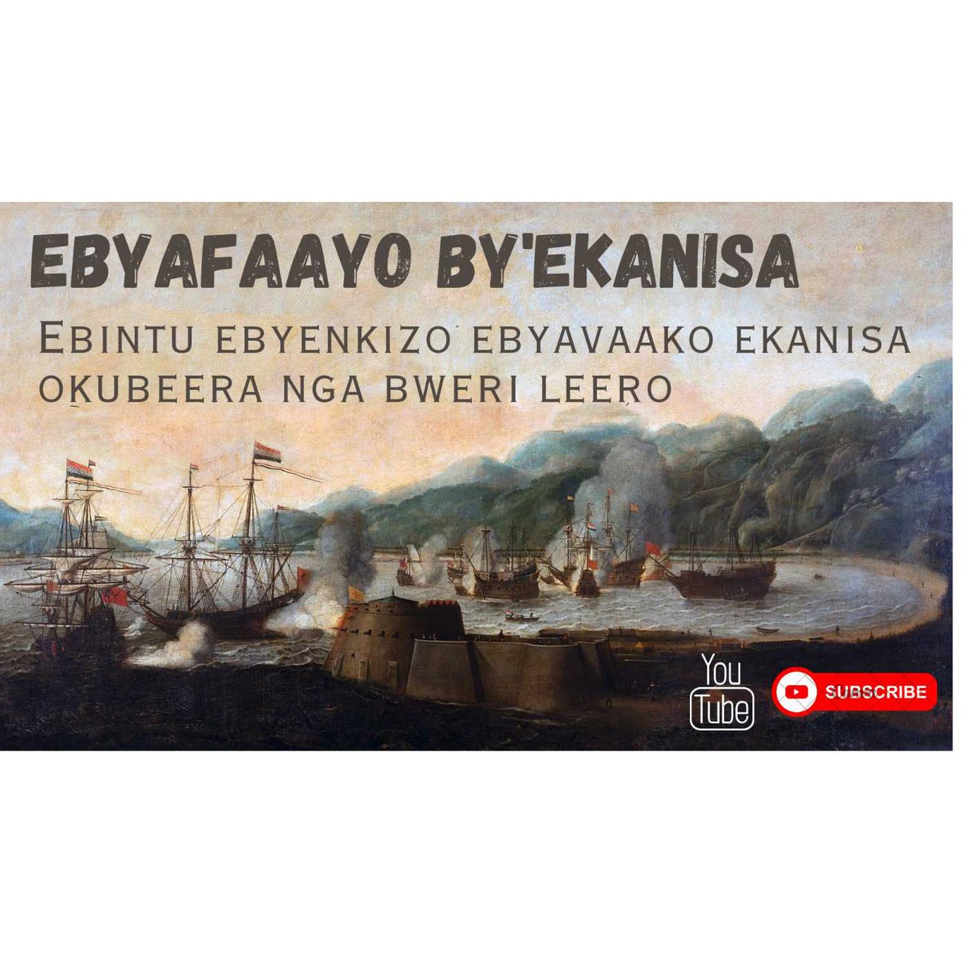 EBYAFAAYO BY'EKANISA YA KRISTO MUNSI YONNA