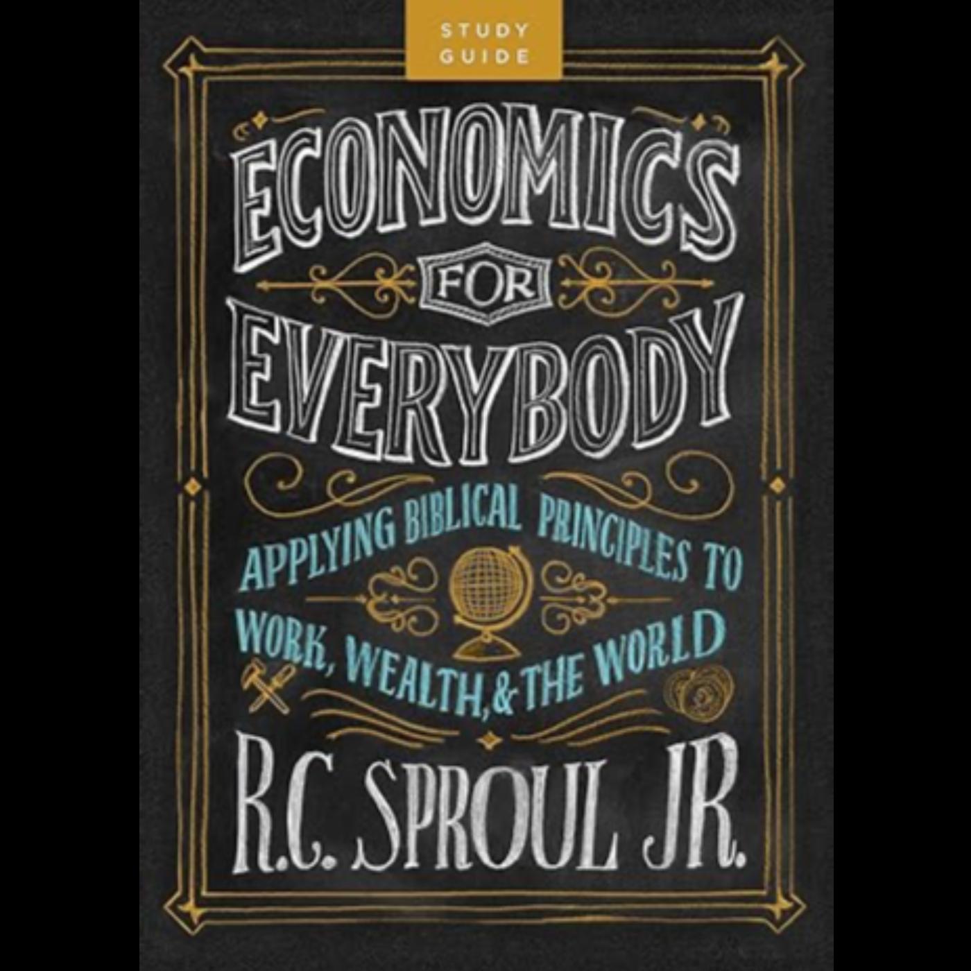 Economics for Everybody - A Reading (podcast) - RC Sproul Jr | Listen Notes