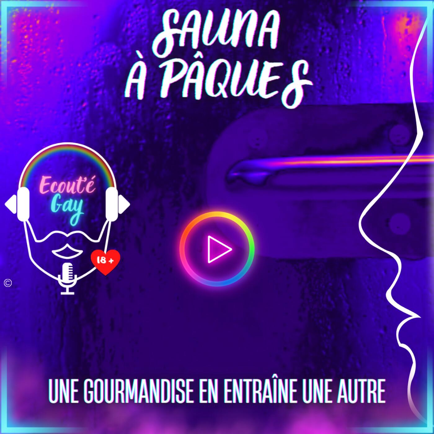 Sauna à Pâques - Histoire érotique gay 🌈🔞 - Ecoutegay : histoires  érotiques gays 🌈🔞 (podcast) | Listen Notes