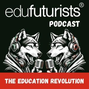 Edufuturists #310 The Moral Imperative with Gwyn ap Harri