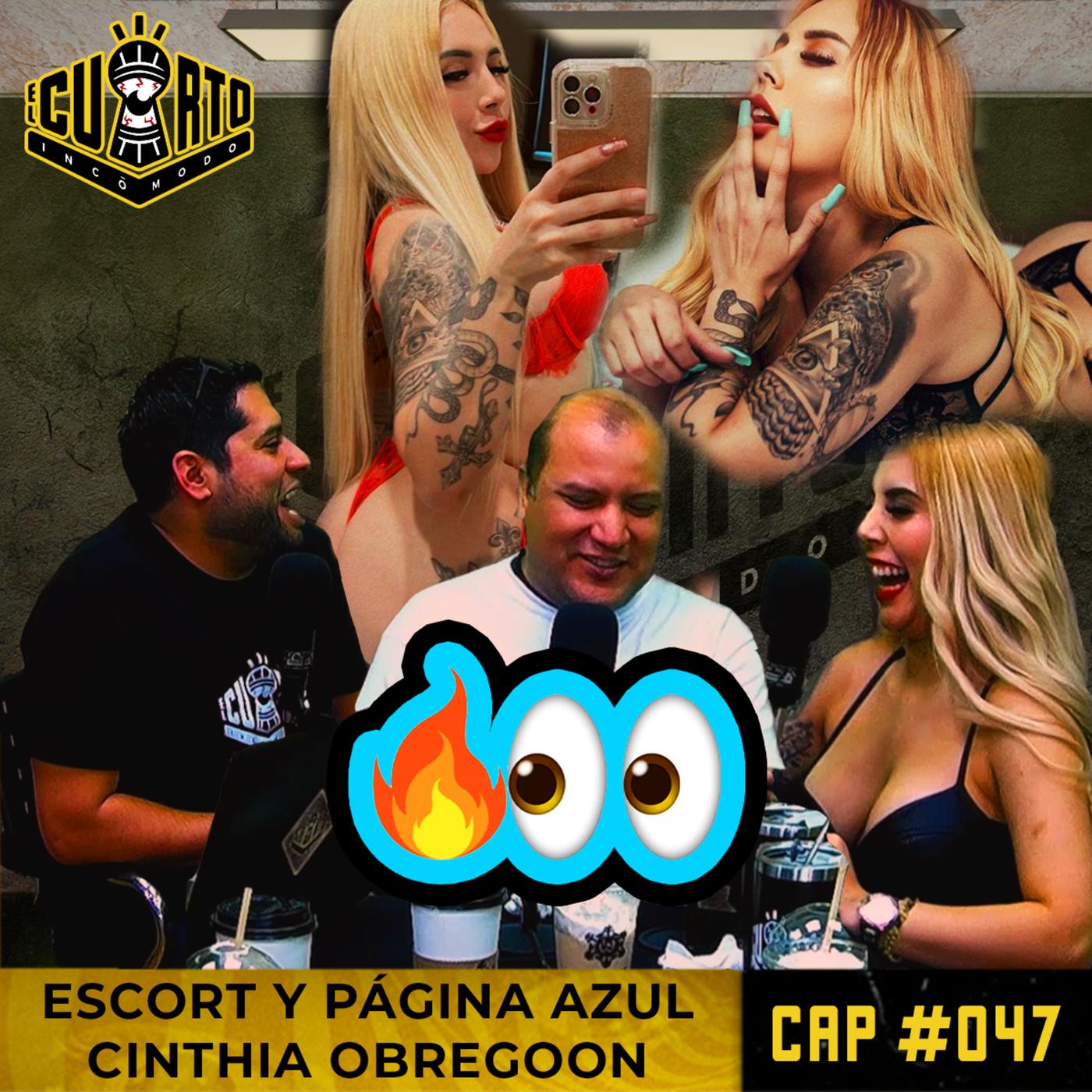 Cap #047 - Chica Escort Página Azul Cinthia Obregoon | Listen Notes