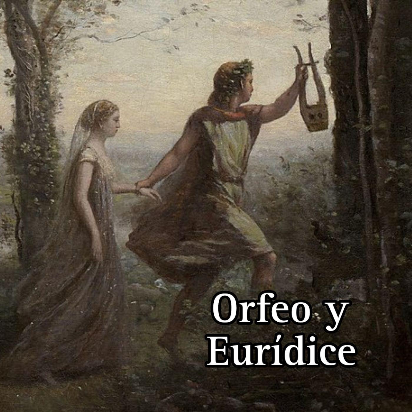 Orfeo y Eurídice - El Griego con su Mito (подкаст) | Listen Notes