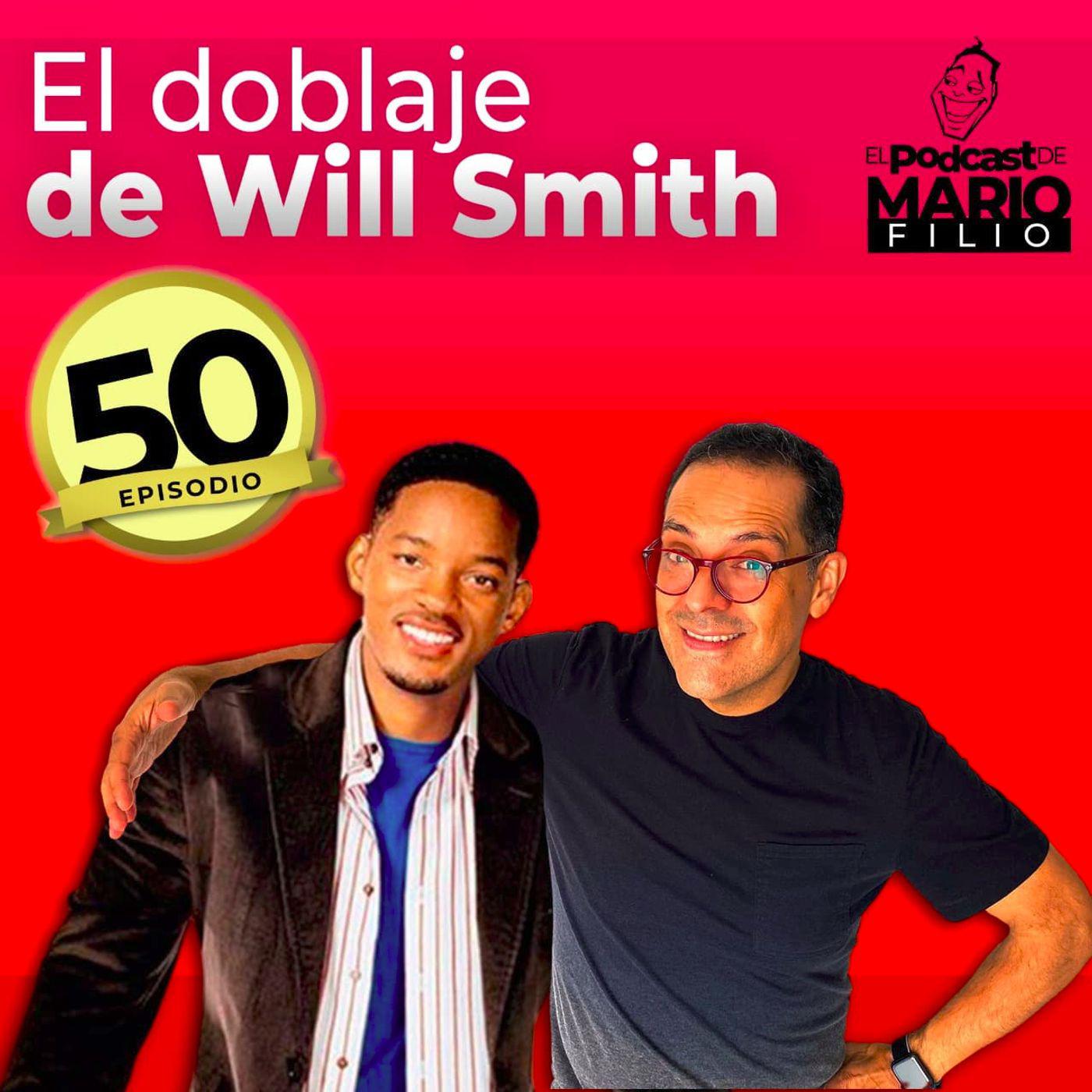 El Doblaje de Will Smith - EL PODCAST DE MARIO FILIO | Listen Notes, image size:1400x1400