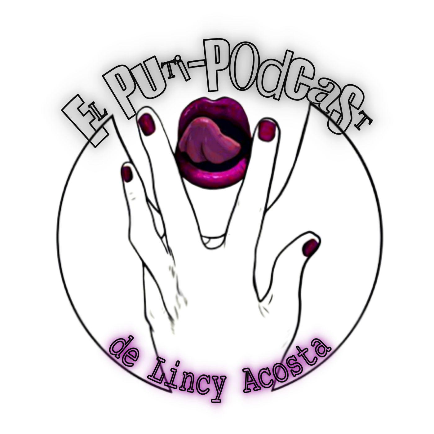 El Puti-Podcast de Lincy Acosta - Lincy Acosta | Listen Notes