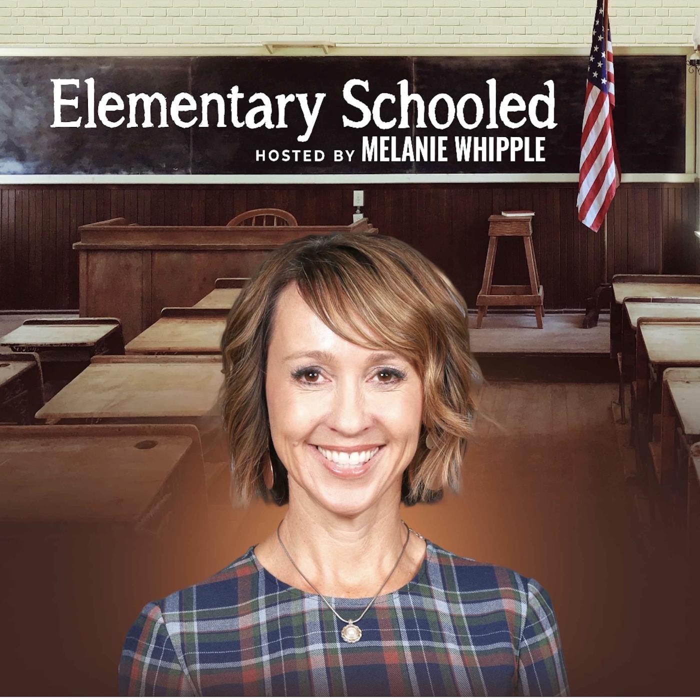 Elementary Schooled (podcast) - Melanie Whipple | Listen Notes