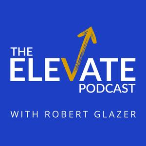 Elevate with Robert Glazer