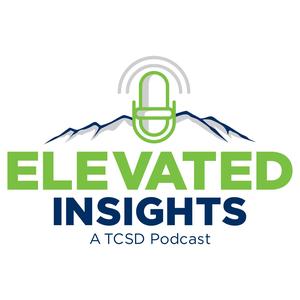 Elevated Insights: A TCSD Podcast