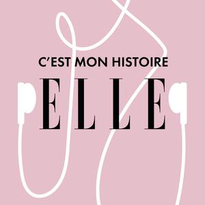 ELLE - C'est mon histoire