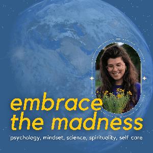 embrace the madness