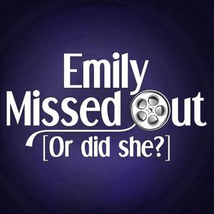 Emily Missed Out