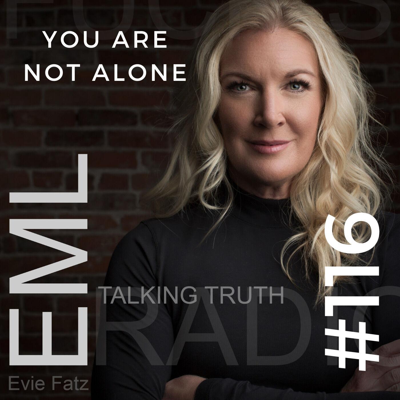 EP 116 You Are Not Alone EML Radio Talking Truth Listen Notes Ep 116 you are not alone eml radio talking truth listen notes