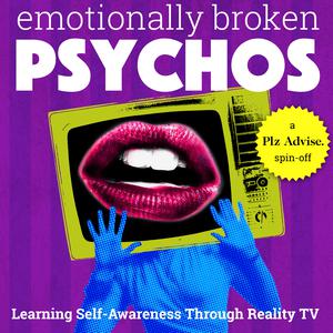 Emotionally Broken Psychos