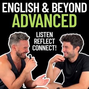 English and Beyond: Advanced English for Fluency & Communication