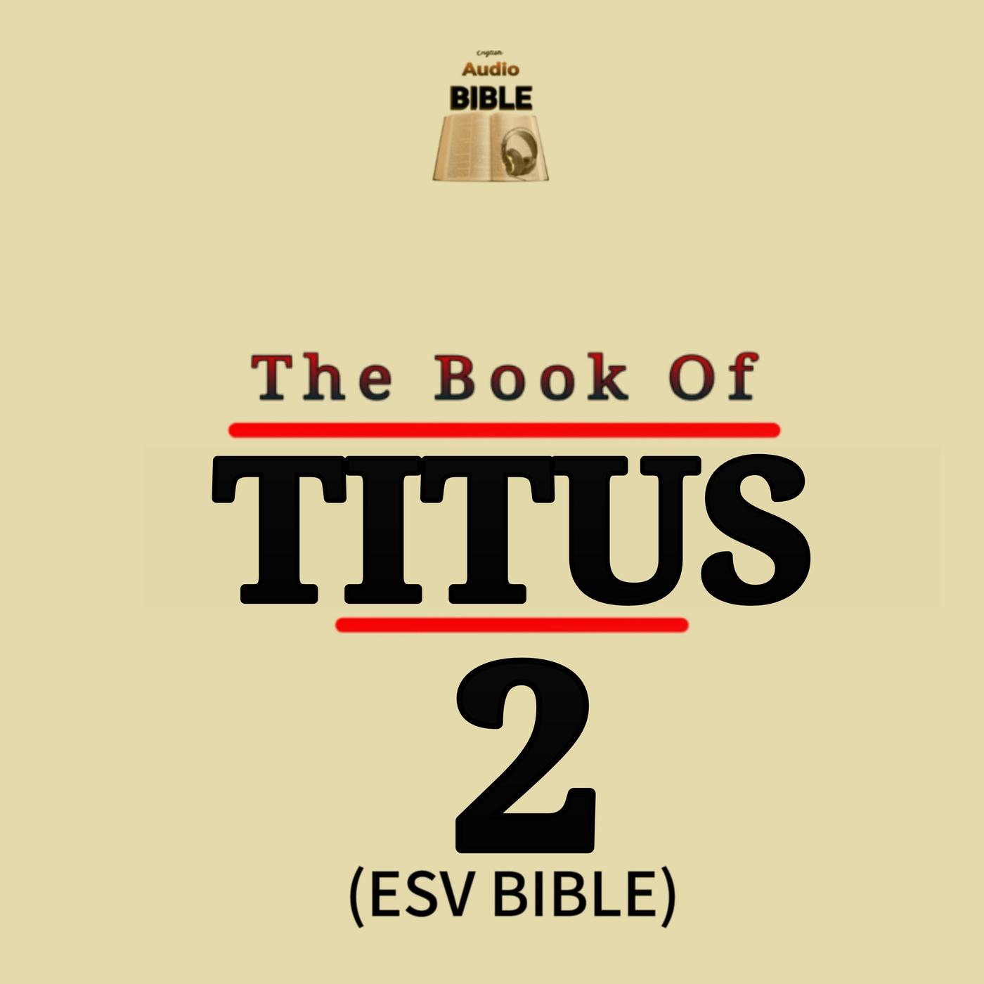 TITUS chapter 2 - ESV BIBLE - English Audio Bible (podcast) | Listen Notes