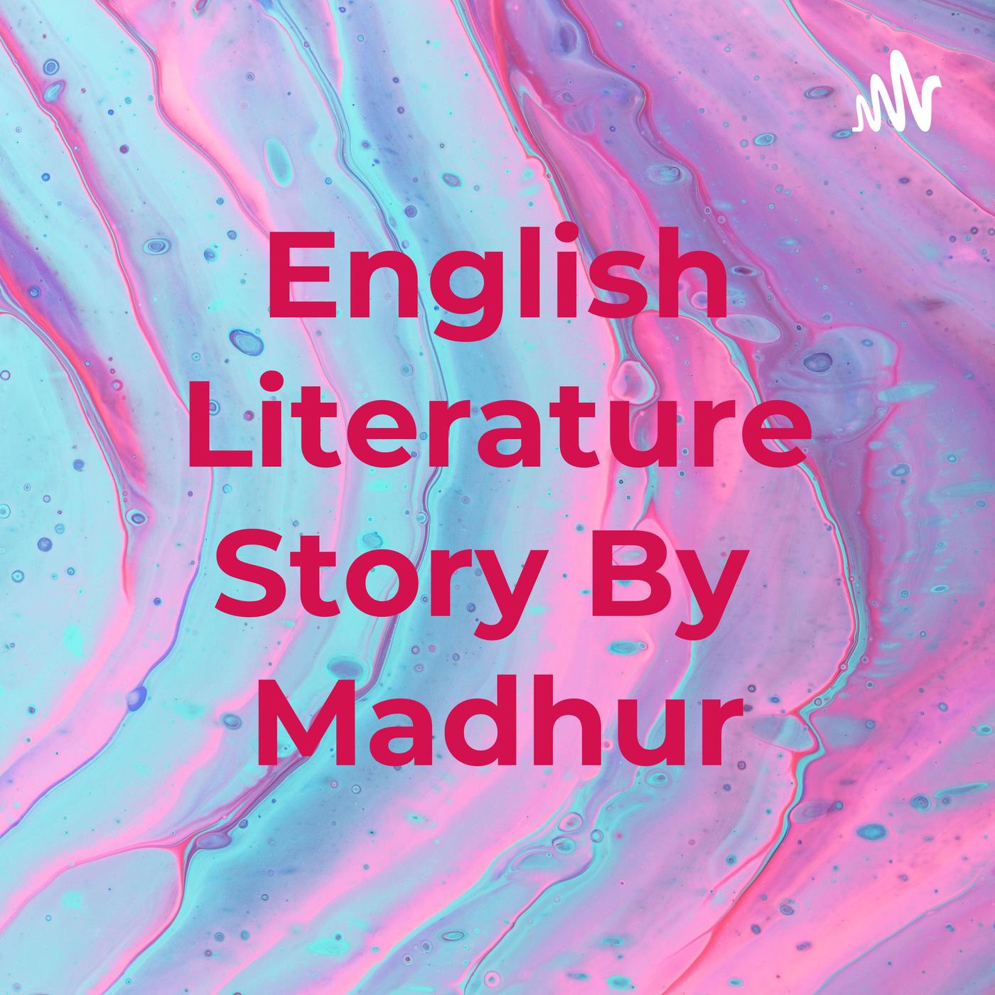 English Literature Story By Madhur