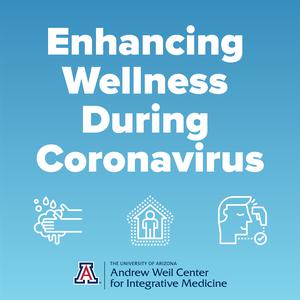Enhancing Wellness During Coronavirus