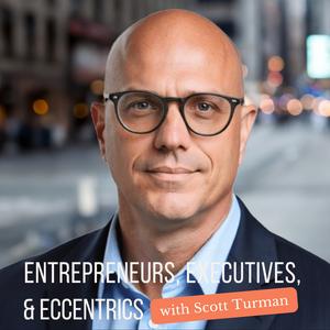 Entrepreneurs, Executives, and Eccentrics