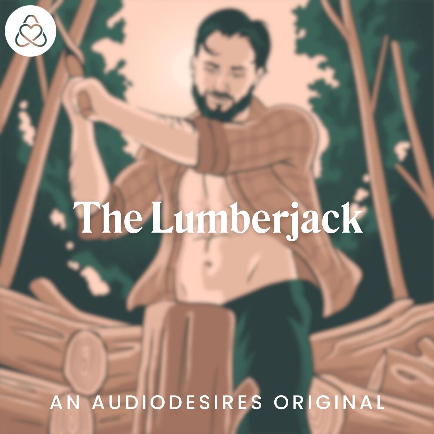 A Hookup with a Lumberjack on the Mountain 🌲 (Erotic Audio for Women) |  Listen Notes