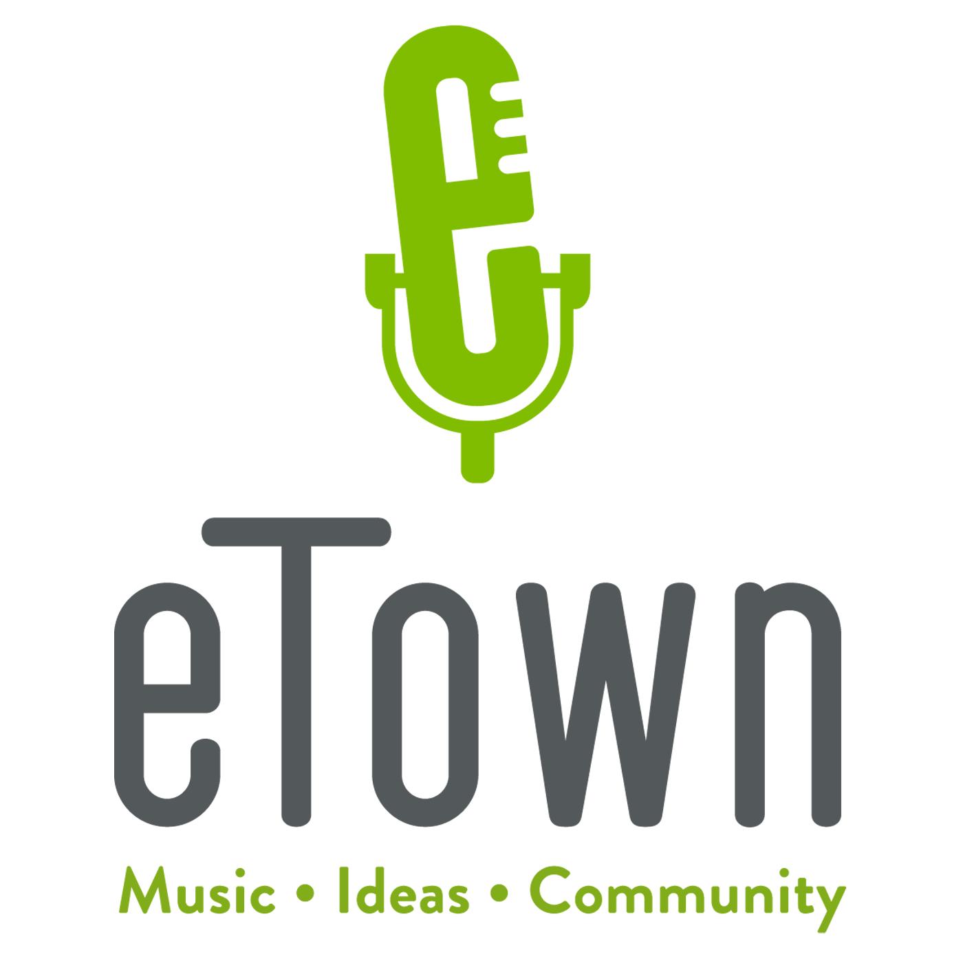 eTown (podcast) - eTown | Listen Notes