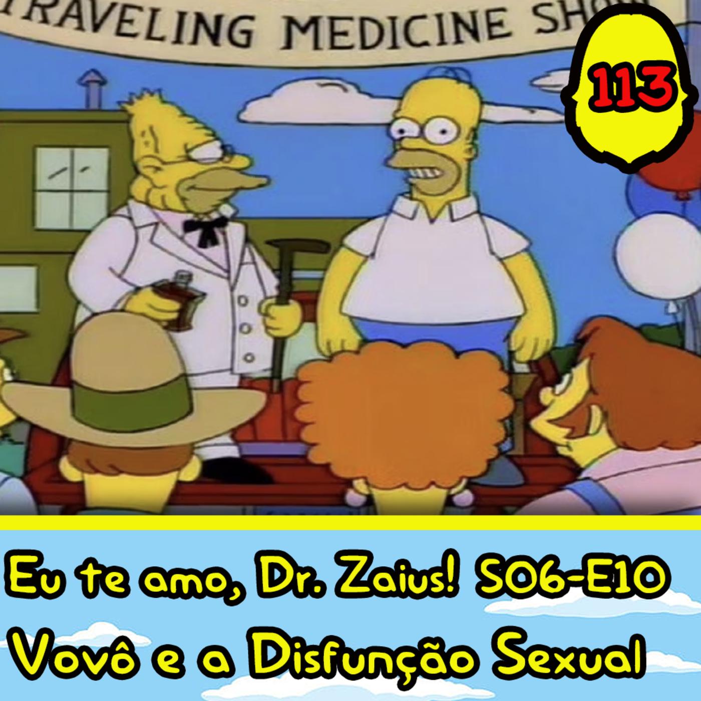 Eu te amo, Doutor Zaius! #113 - Vovô e a Disfunção Sexual | Listen Notes