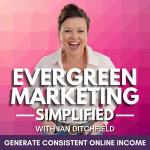 Evergreen Marketing, Simplified | Podcast Marketing, Evergreen Sales Funnel & Lead Generation for Coaches & Consultants