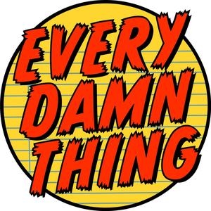 Every Damn Thing