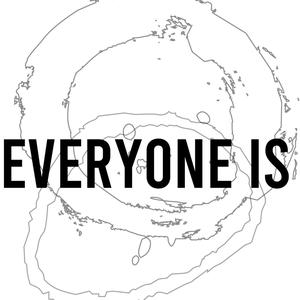 Everyone is