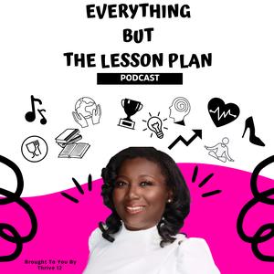 Everything But The Lesson Plan 