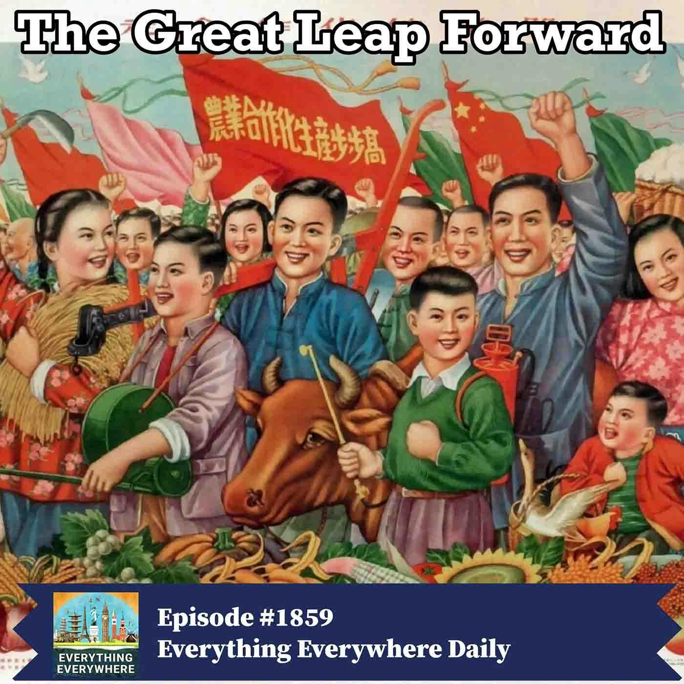 The Great Leap Forward - Everything Everywhere Daily: History, Science ...