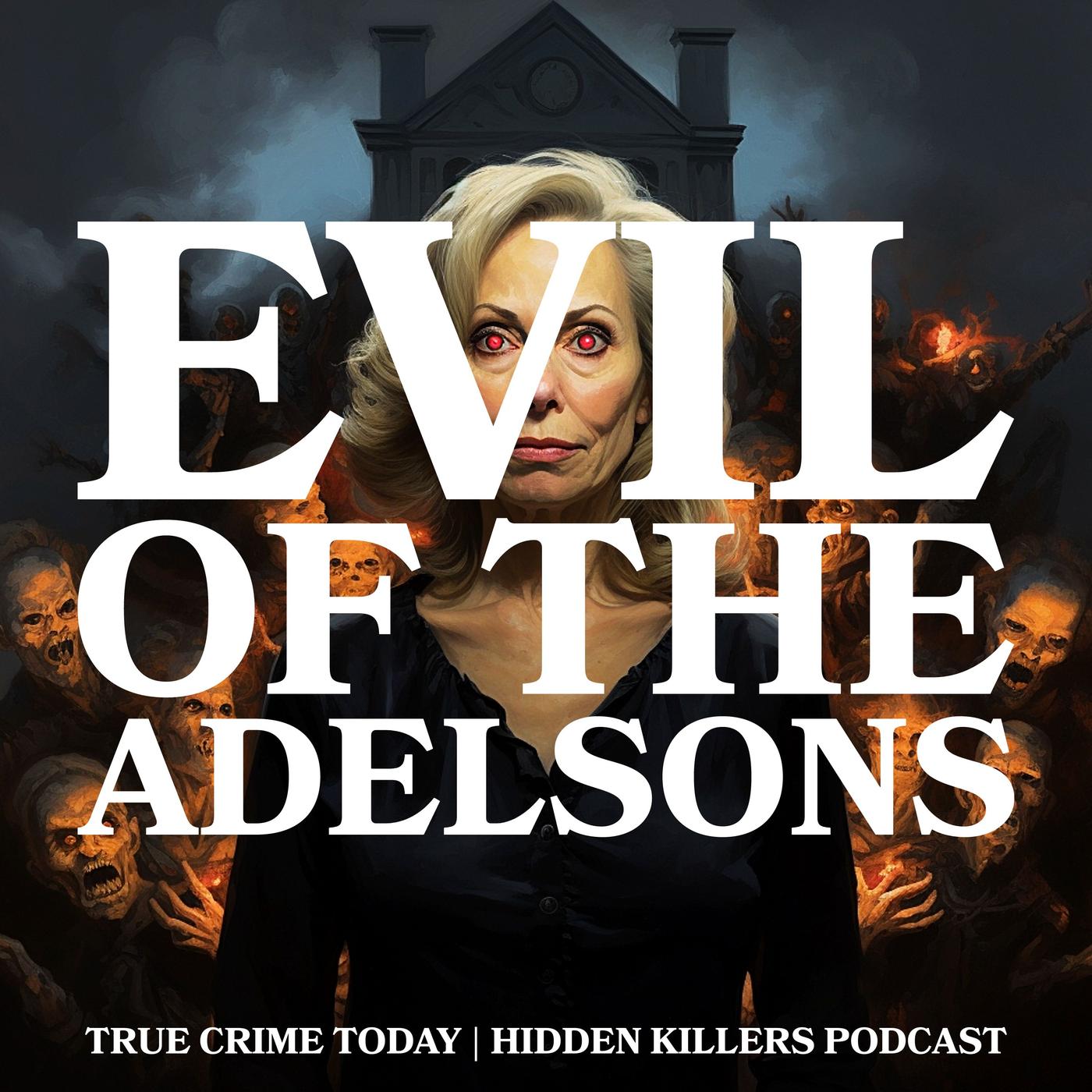 DEEP DIVE: Wendy Adelson & Dan Markel - Evil Of the Adelson's | The ...