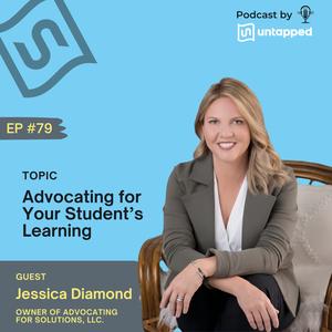 How to Advocate for Your Student’s Learning | Jessica Diamond