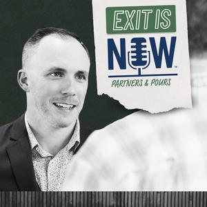Exit is Now: Partners & Pours