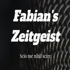 Fabian’s Zeitgeist