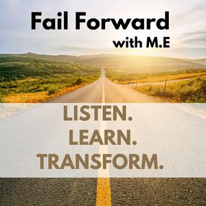 Fail Forward with M.E
