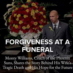 Episode 135 – Forgiveness at a Funeral with Monty Williams