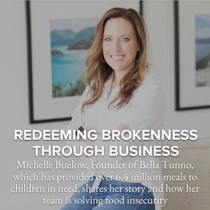 Episode 173 – Redeeming Brokenness Through Business with Michelle Buelow