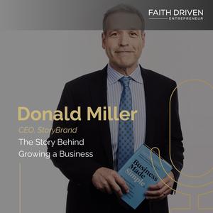Episode 195 – Donald Miller Tells the Story Behind Growing a Business