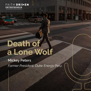 Episode 208 – Death of a Lone Wolf with Mickey Peters