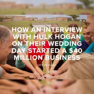 Episode 60 – How an Interview with Hulk Hogan on Their Wedding Day Started a $40 Million Business with Jeff and Ally Davidson of Camp Gladiator