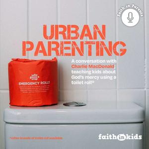 Urban Parenting with Charlie MacDonald